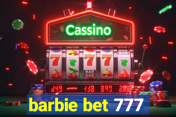 barbie bet 777